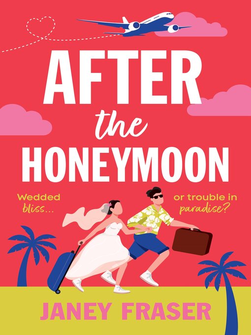 Title details for After the Honeymoon by Janey Fraser - Available